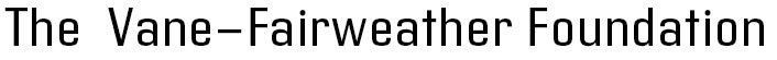 The Vane-Fairweather Foundation